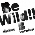 Be Wild!! Bversion