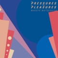 THE PRESSURES AND THE PLEASURES＜完全生産限定盤＞