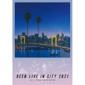 DEEN LIVE IN CITY 2021 ～City Pop Chronicle～＜通常盤＞