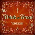 Trick or Treat＜通常盤＞