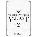 アイドリッシュセブン TRIGGER LIVE CROSS "VALIANT" DVD DAY 2