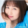 MUSICAL MOMENTS 2 [CD+Blu-ray Disc]＜初回限定盤＞