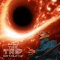 THE TRIP - ENTER THE BLACK HOLE＜完全生産限定盤＞