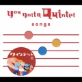 NHK you gotta Quintet songs ゆうがたクインテット
