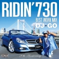 RIDIN'730 BEST WORK MIX DJ★GO