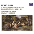 Mendelssohn: A Midsummer Night's Dream, Piano Concertos No.1 & No.2