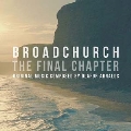 Broadchurch: The Final Chapter<限定盤>