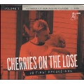 Cherries on the Lose 2: 28 First Recordings