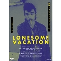LONESOME VACATION