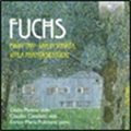 Fuchs: Piano Trio, Violin Sonata, Viola Phantasiestucke