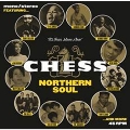 Chess Northern Soul<限定盤>