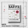 BAE173 2023 SEASON'S GREETINGS [CALENDAR+GOODS]