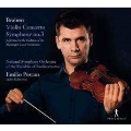 ブラームス: 交響曲第3番・ヴァイオリン協奏曲 ～作曲家の企図した響きへ～