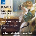 Ravel: Orchestral Works Vol.2