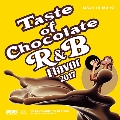 Taste Of Chocolate R&B Flavor 2017 mixed by MURO<タワーレコード限定>