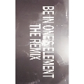 Be In One's Element The Remix＜完全限定生産盤＞