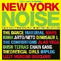 New York Noise: Dance Music From The New York Underground 1977-1982