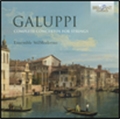 Galuppi: Complete Concertos for Strings