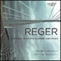 Reger: Complete Music for Clarinet and Piano