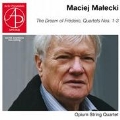 Malecki: The Dream of Frederic, String Quartets No.1, No.2, No.3