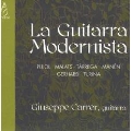 La Guitarra Modernista - Pujol, Malats, Manen, Gerhard, Turina / Giuseppe Carrer