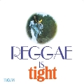 Reggae Is Tight＜限定盤＞