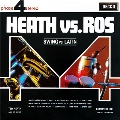 Heath Versus Ros Vols.1& 2<初回限定盤>