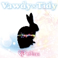 Vawdy×Tidy(TYPE-A) [CD+DVD]