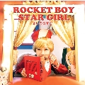 ROCKET BOY STAR GIRL