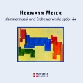 H.Meier: Chamber Music & Orchestral Works