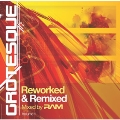 Grotesque Reworked & Remixed