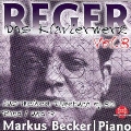 Reger - Piano Works, Vol. 8