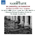 Onute Narbutaite: No Yesterday, No Tomorrow