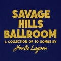 Savage Hills Ballroom (Colored Vinyl)<完全生産限定盤>