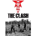 The Rise And Fall Of The Clash [リージョン1]