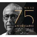 Jose Nieto 75 Aniversario