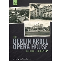 The Berlin Kroll Opera House - The Middle of Germany