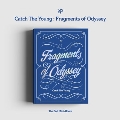 Catch The Young : Fragments of Odyssey: 2nd Mini Album