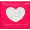 WHITE LOVE BOOK 恋する日記