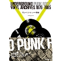 70sパンク・レコード図鑑 UNDERGROUND PUNK ROCK VINYL ARCHIVES 1976-1985