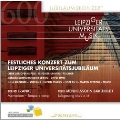 Festliches Konzert zum Leipziger Universitatsjubilaum - 600 Jubilaumskonzert
