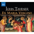Tavener: Ex Maria Virgine, Angels, etc / Timothy Brown(cond), Cambridge Clare College Choir, James McVinnie(org), Stefan Berkieta(Br), etc