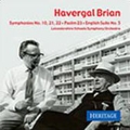 Havergal Brian: Symphony No.10, No.21, No.22, Psalm 23, etc