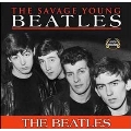 The Savage Young Beatles<限定盤>