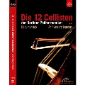 Die 12 Cellisten der Berliner Philharmoniker - Anniversary Concert