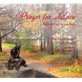 Prayer for Love - Russian Choral Music