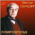 Dimitar Tapkoff: Compositions / Stefanov, Djourov, et al