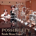 Possibility / 白水大介, 久保千尋