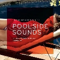Future Disco Presents: Poolside Sounds Laidback Sunshine House Vol.3