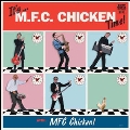 It's... MFC Chicken Time!